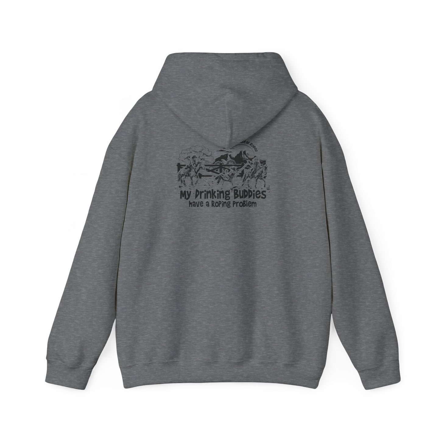 My Drinking Buddies Have a Roping Problem (Concept 2, Light Colored Hoodie)