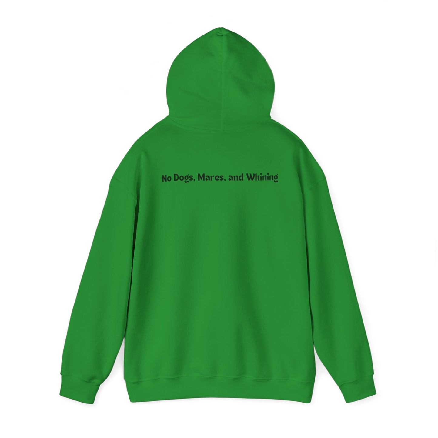 No Dogs, Mare, or Whining (Light Colored Hoodie)