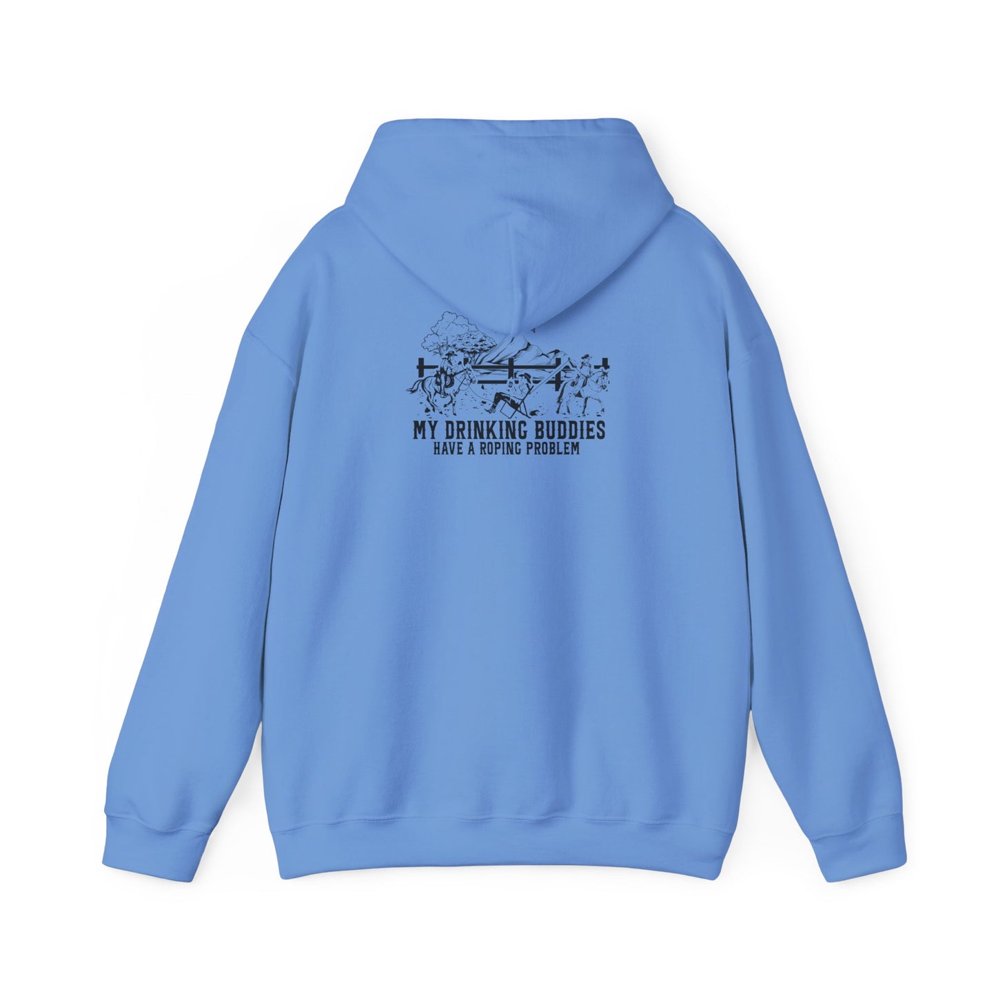 My Drinking Buddies Have a Roping Problem (Concept 1, Light Colored Hoodie)